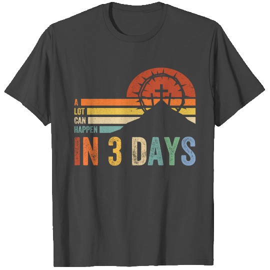 A Lot Can Happen In 3 Days Jesus Cross Vintage T Shirts
