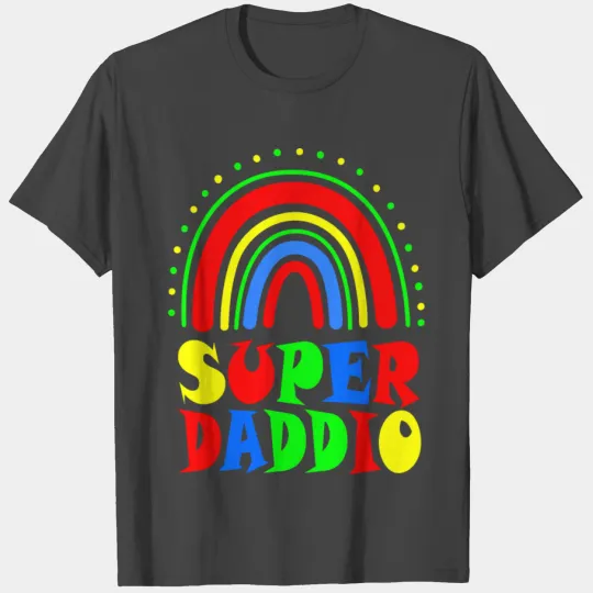 Super Daddio T Shirts