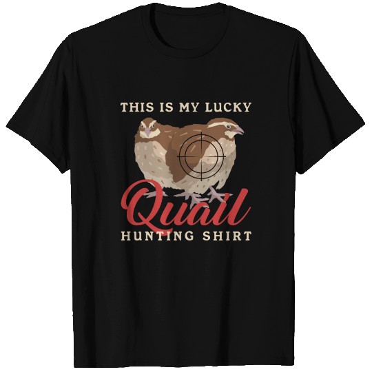 Quail Hunting Quails Hunters T Shirts