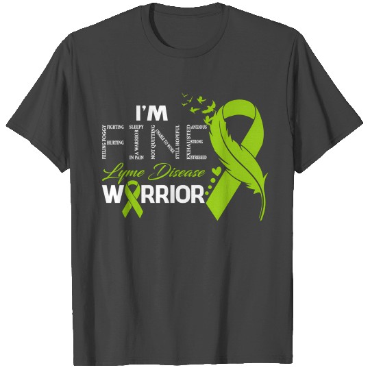 Lyme Disease Warrior I'M Fine T Shirts