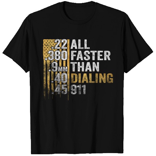 All Faster Than Dialing 911 T Shirts