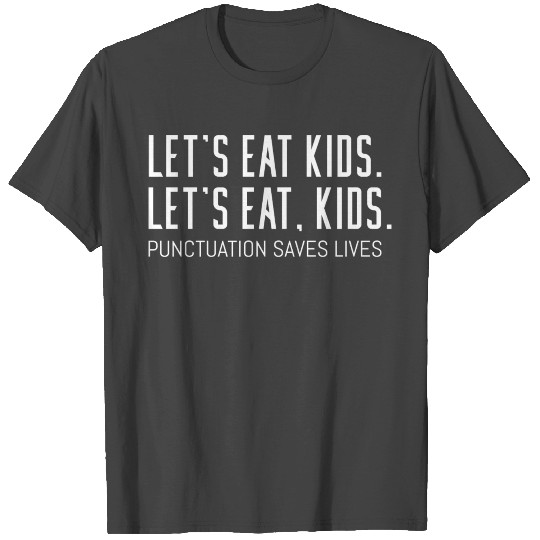 DESIGNLets Eat Kids Punctuation Saves Lives yellow T Shirts