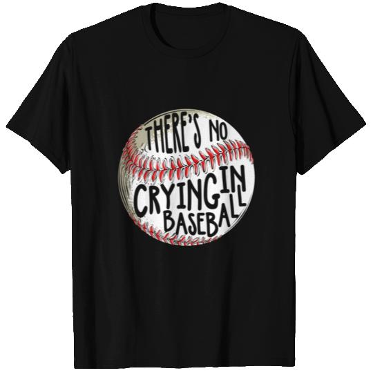 There Is No Crying In Baseball Sport Baseball T Shirts