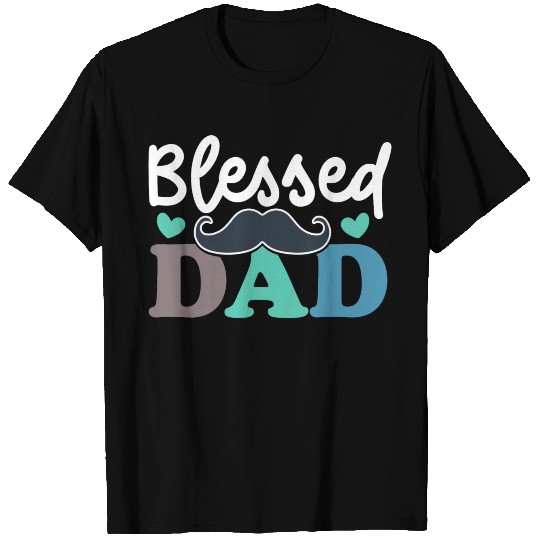 Blessed dad / Gift for a Daddy T Shirts