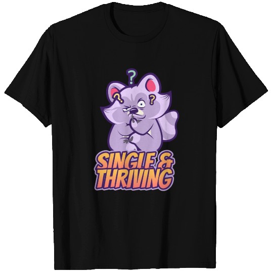 Single and Thriving T Shirts