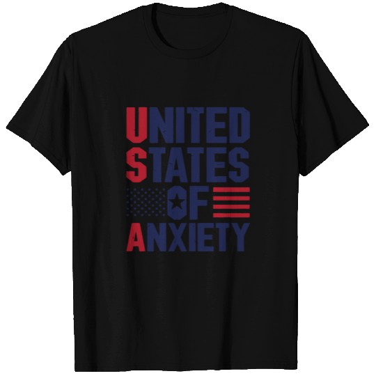 The United States Of Anxiety T Shirts