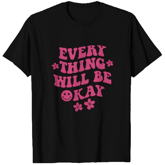 Everything Will Be Okay Positive Quote With Words T Shirts