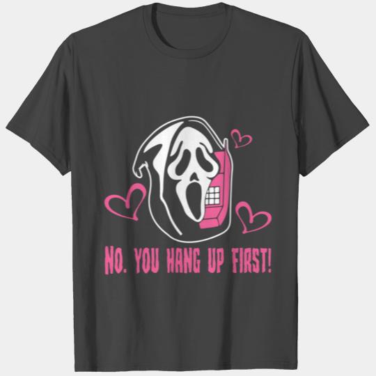 No You Hang Up First Boo Witches T Shirts