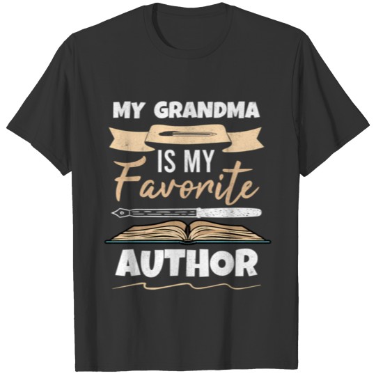 My Grandma Is My Favorite Author Writer T Shirts