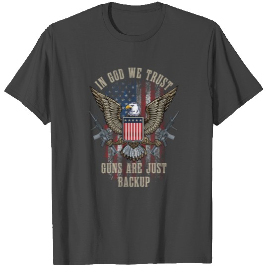 In God We Trust Guns Are Just Backup American Flag T Shirts