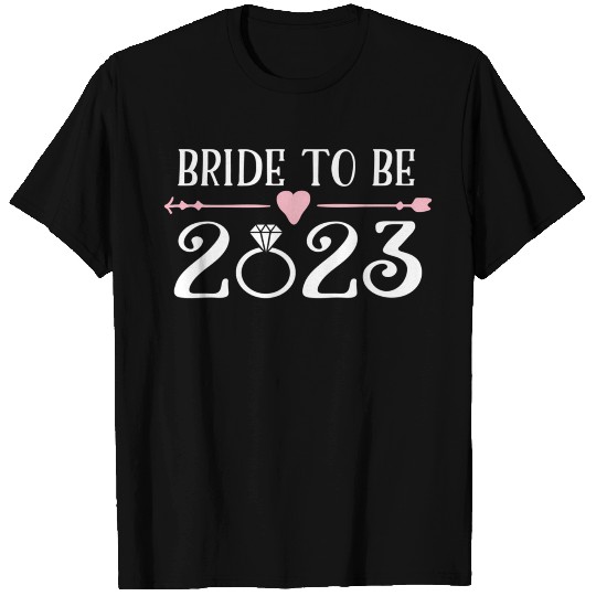 Bride To Be 2023 Engagement Ring Future Bride T Shirts