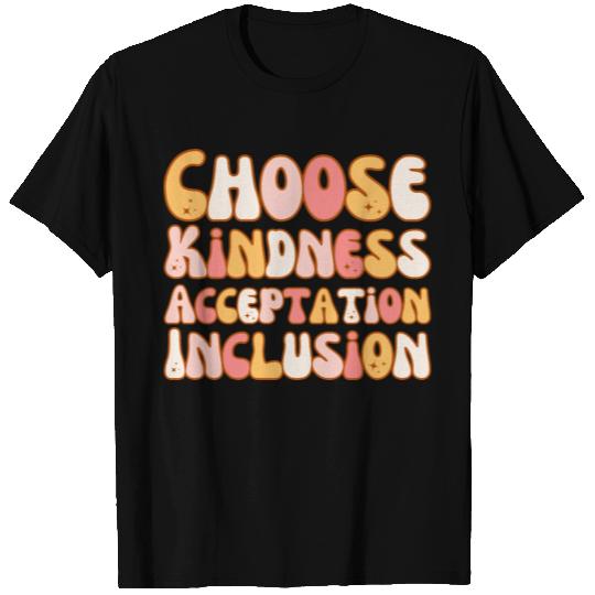 Choose Kindness Acceptation Inclusion T Shirts
