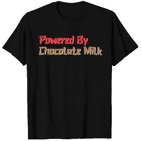 I Love Chocolate Milk Drink Funny Powered By T Shirts