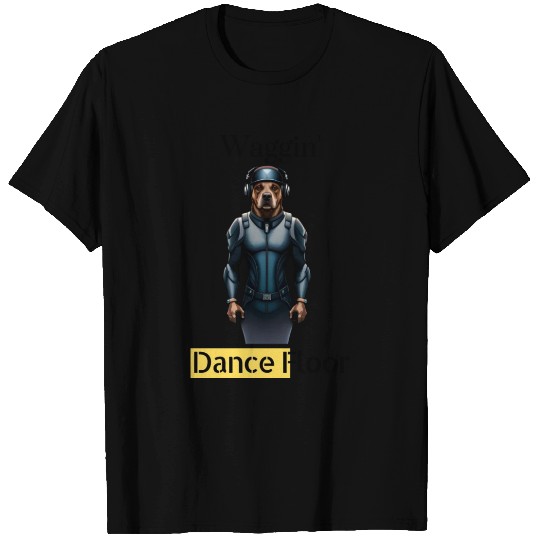 Waggin' Dance Floor! - Fun and Playful Pet Designs T Shirts