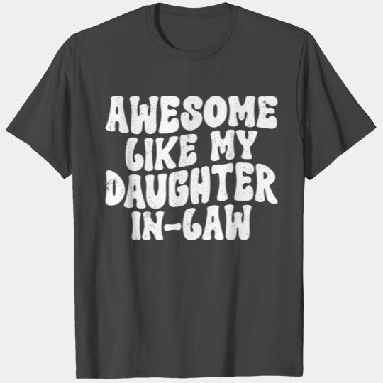Funny Fathers Day Awesome Like My Daughter In Law T Shirts