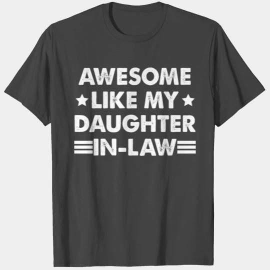 Awesome Like My Daughter In Law Father's Day Funny T Shirts