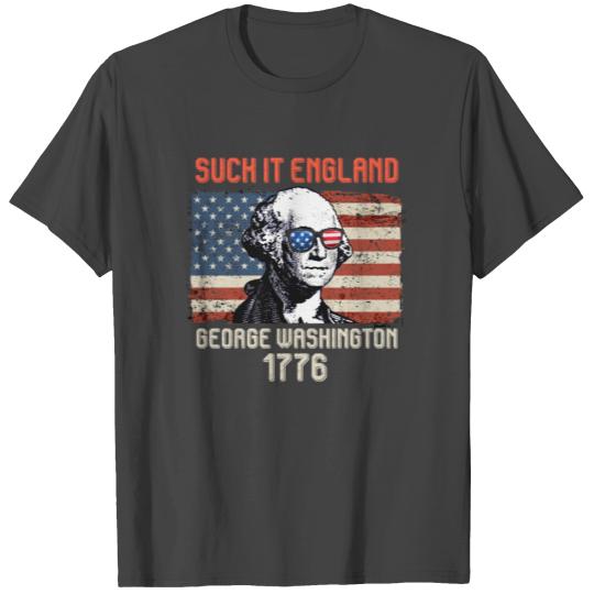 Suck it England George Washington 1776 USA T Shirts