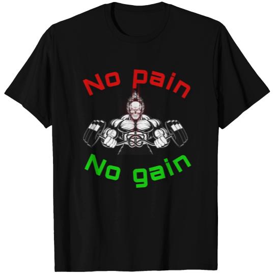 No pain No gain T Shirts