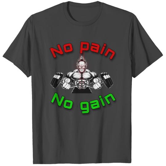 No pain No gain T Shirts