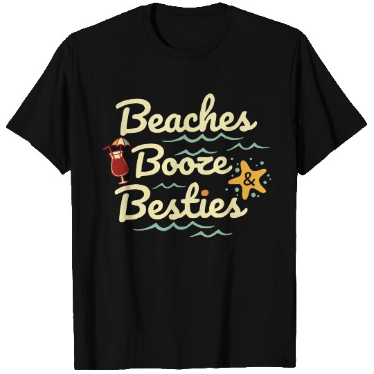 Beaches booze besties T Shirts