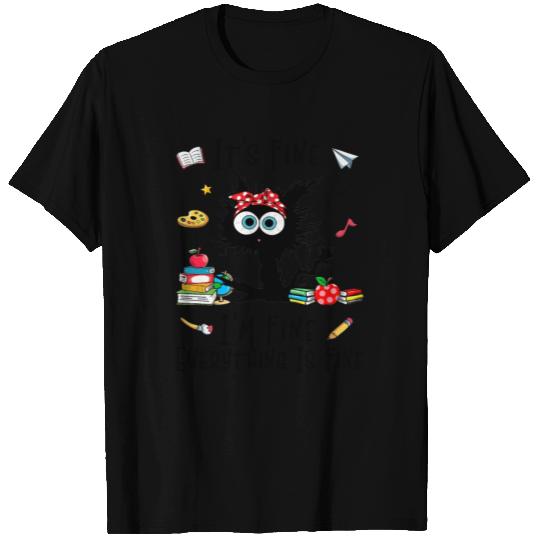 Black Cat It'S Fine I'M Fine Everything Is Fine T Shirts