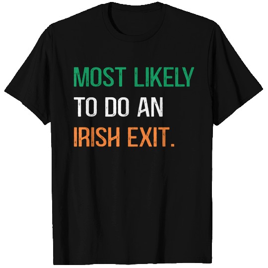 Most Likely To Do An Irish Et St Patric Day T Shirts