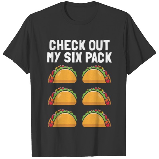Cinco De Mayo Taco Six Pack Funny Mexican Food s T Shirts