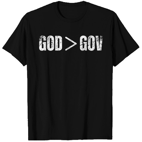 God Is Greater Than Gov Distressed Anti Government T Shirts