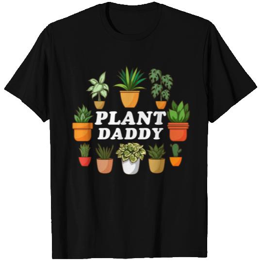 Plant Daddy Gardening Florist Plant Lover Men T Shirts