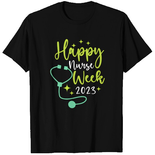 Nurse Appreciation Week Happy National Nurses Week T Shirts