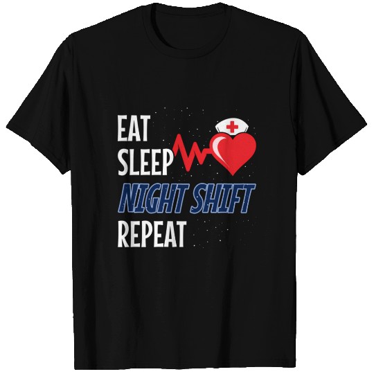 Eat Sleep Night Shift Repeat - Night Shift Nurse T Shirts