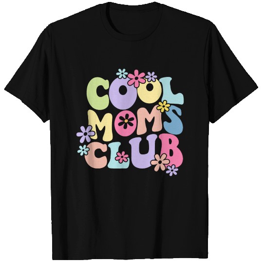 Cool Moms Club with Flowers T Shirts