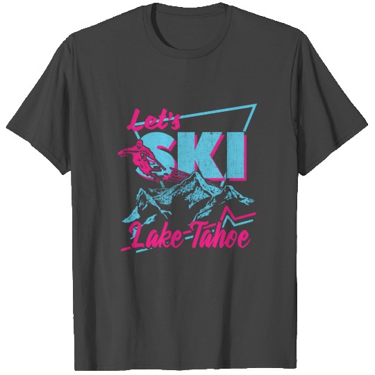 80S 90S iing - Lake Tahoe i T Shirts