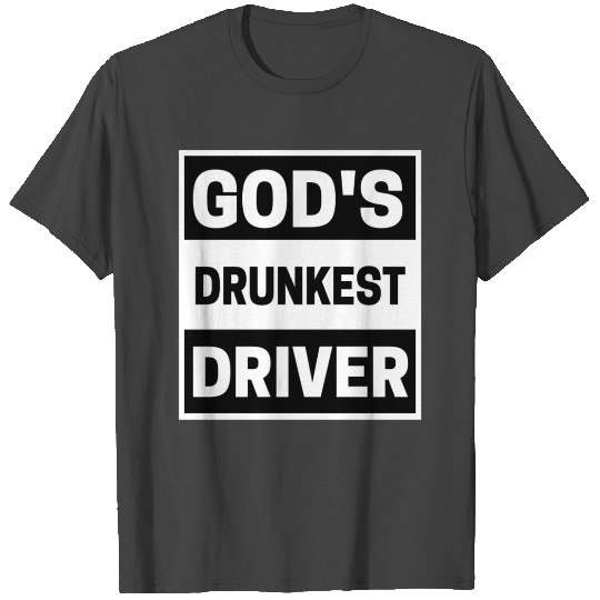 Gods Drunkest Driver Meme hippie T Shirts