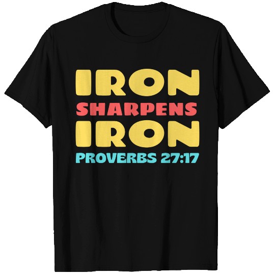 Iron Sharpens Iron nature T Shirts