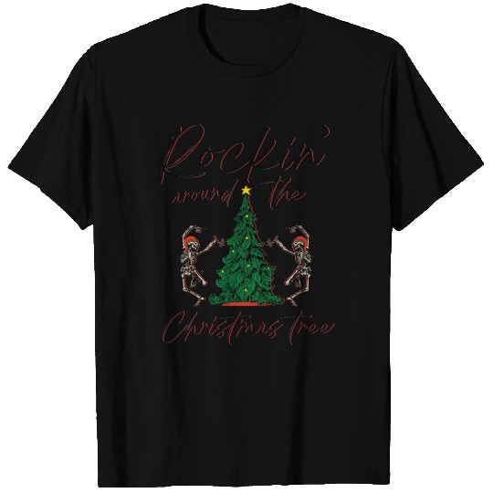 Rocking Around The Christmas Tree Skeleton Dancing T Shirts