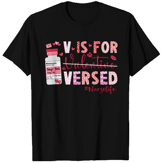 Pacu Crna Icu Er Nurse V Is For Versed Valentines T Shirts