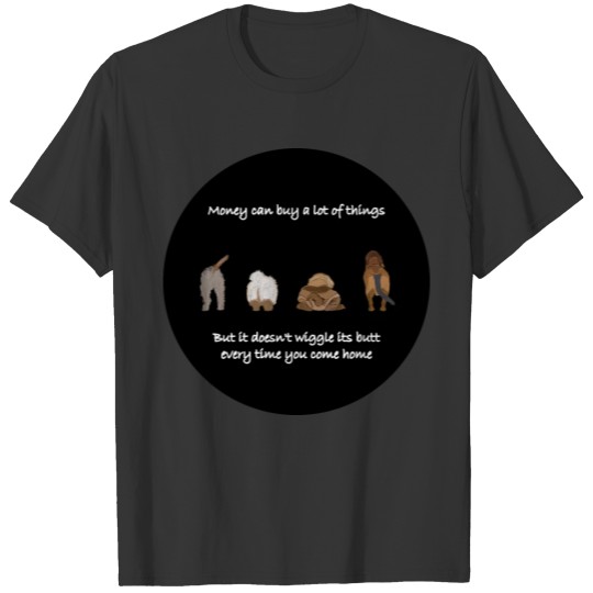Funny Pet Dog Owner, Dogs wiggle wiggle T Shirts