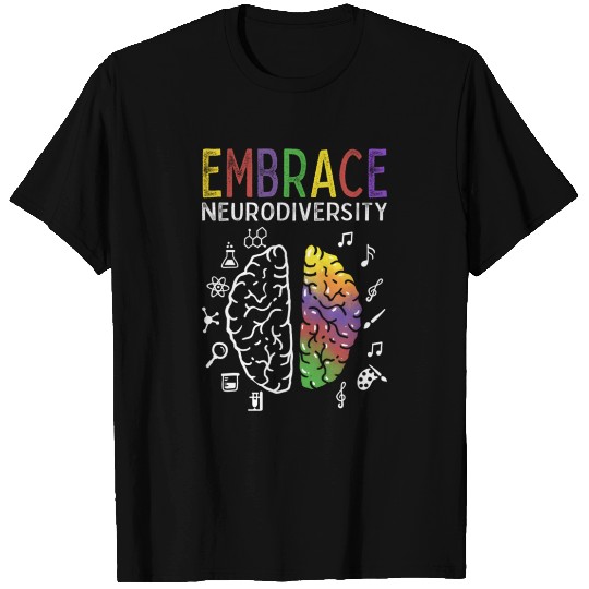 Neurodiversity Embrace Adhd Autism Asd Brain T Shirts