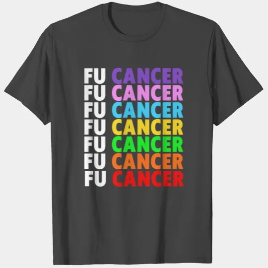 Fu Cancer T - Fuck Cancer Fuck Cancer Awareness T Shirts