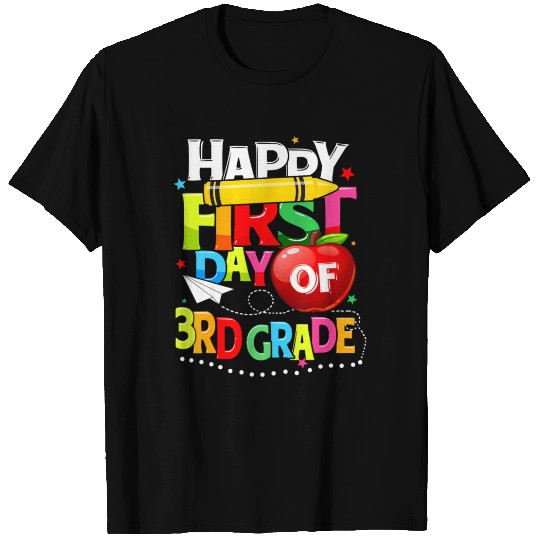 Happy First Day Of 3rd grade teacher team Third T Shirts
