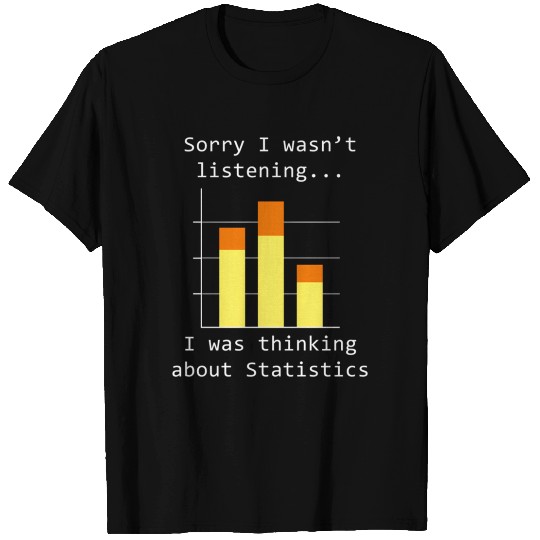 Thinking About Statistics Data Science T Shirts