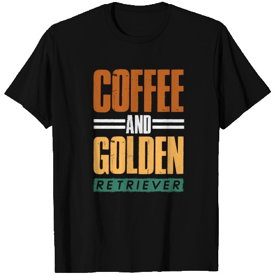 Coffee And Golden Retriever Dog Lover T Shirts