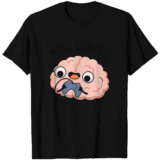 Mind Control Funny Brain T Shirts
