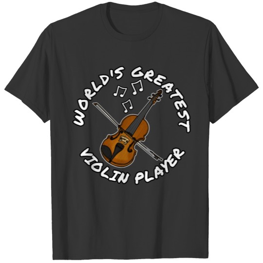 World s Greatest Violin Player Violinist String T Shirts