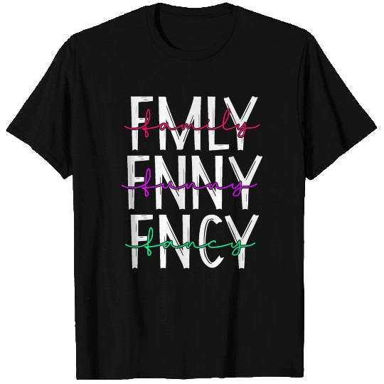 Family funny fancy inspiration parenting quotes T Shirts