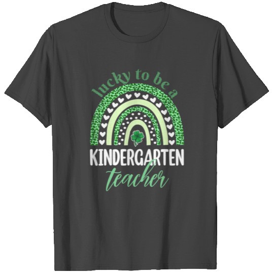 Lucky To Be A Kindergarten Teacher St Patric Day T Shirts
