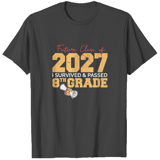 Future Class Of 2027 I Survived 8th Grade Funny T Shirts