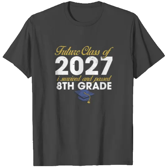 Future Class Of 2027 8th Grade Graduation Last T Shirts