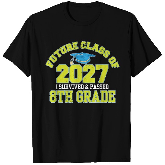 Future Class Of 2027 I Survived 8th Grade Funny T Shirts